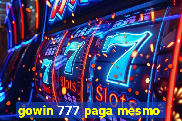 gowin 777 paga mesmo
