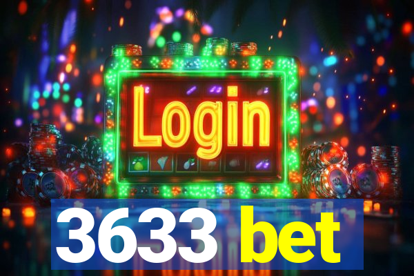 3633 bet