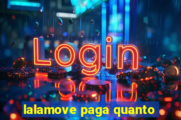 lalamove paga quanto