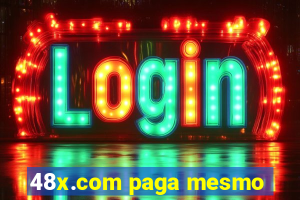 48x.com paga mesmo