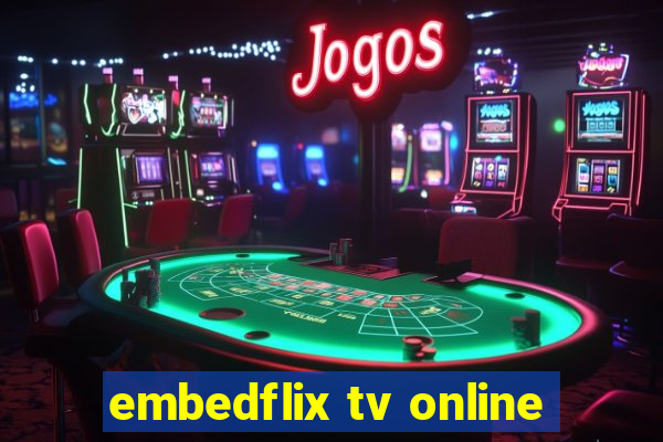 embedflix tv online