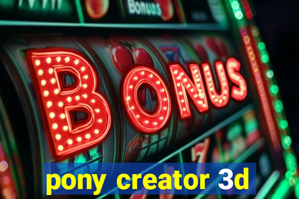pony creator 3d