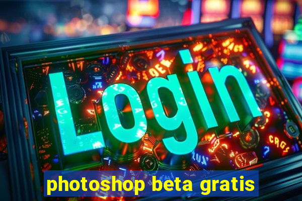 photoshop beta gratis