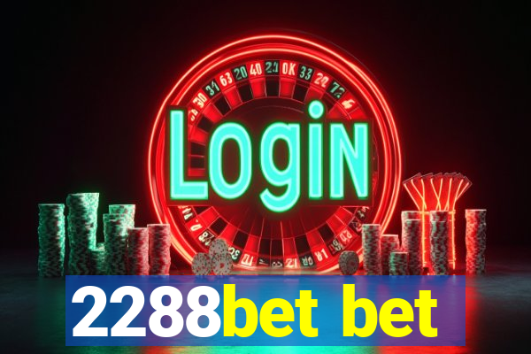 2288bet bet
