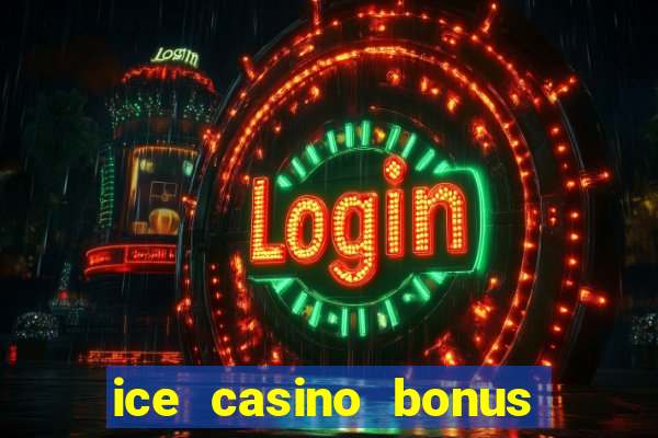 ice casino bonus 25 euro