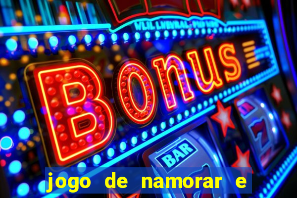 jogo de namorar e fazer filho