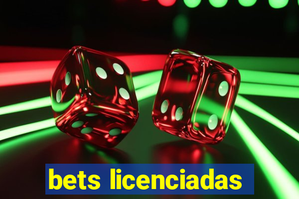 bets licenciadas