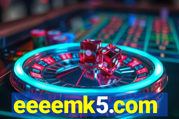eeeemk5.com