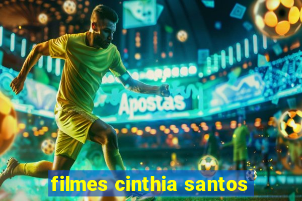 filmes cinthia santos