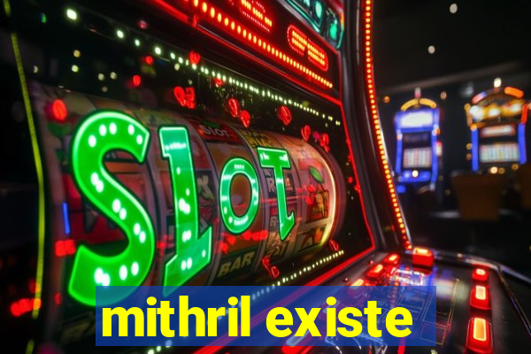 mithril existe