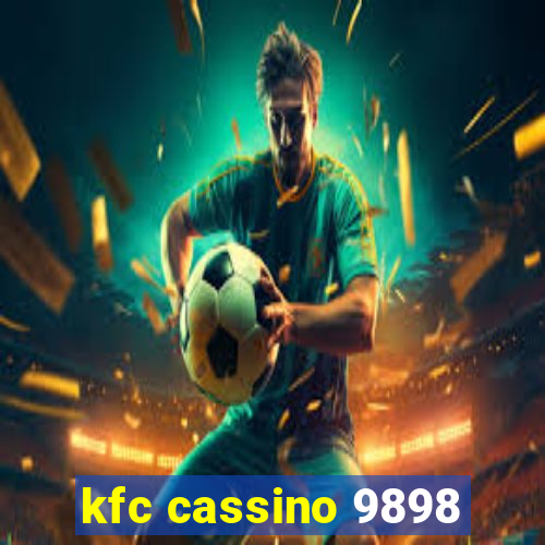 kfc cassino 9898