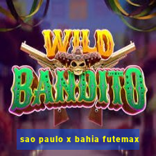 sao paulo x bahia futemax