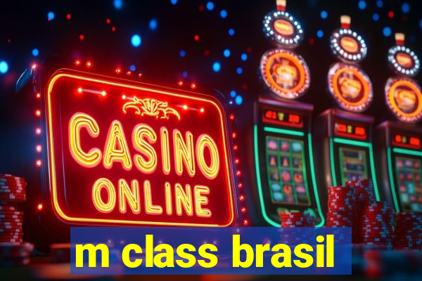 m class brasil