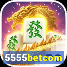 5555betcom