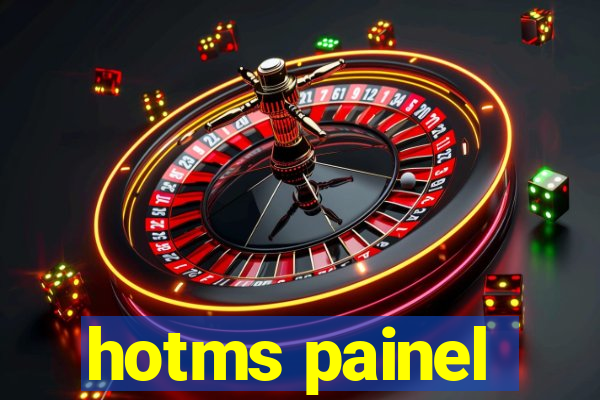 hotms painel