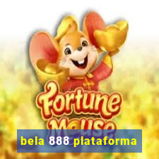 bela 888 plataforma
