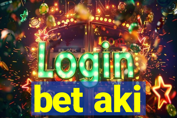 bet aki