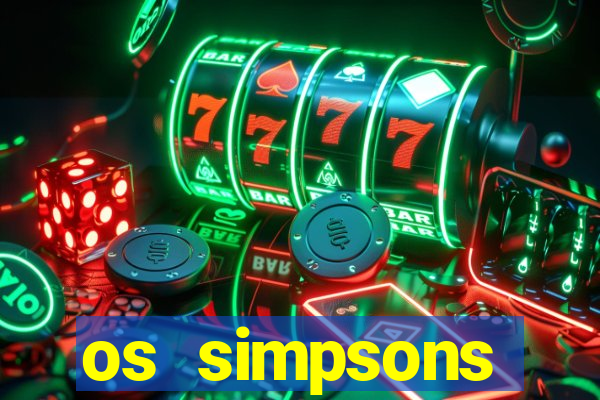 os simpsons completo dublado