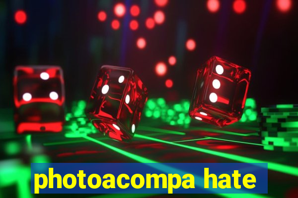 photoacompa hate