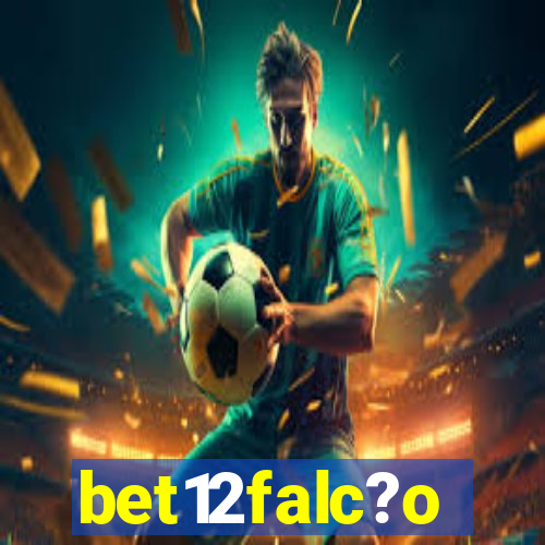 bet12falc?o