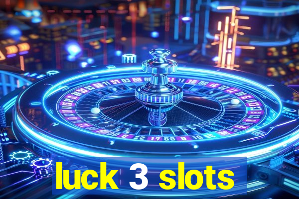 luck 3 slots