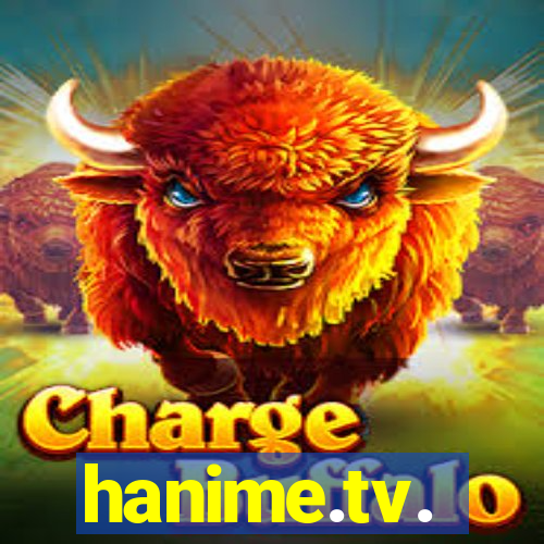 hanime.tv.