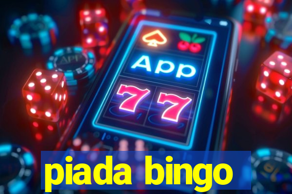 piada bingo