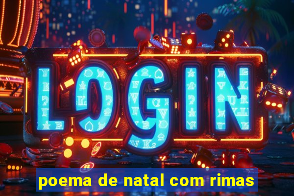 poema de natal com rimas