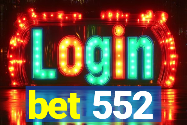 bet 552