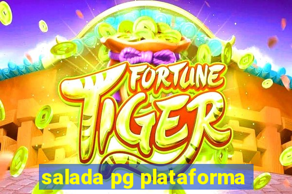 salada pg plataforma