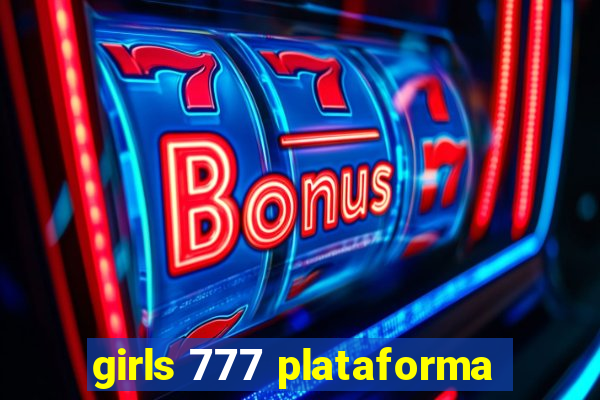 girls 777 plataforma
