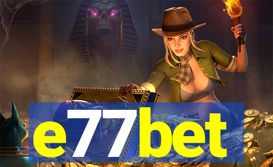 e77bet