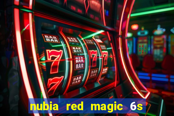 nubia red magic 6s pro antutu
