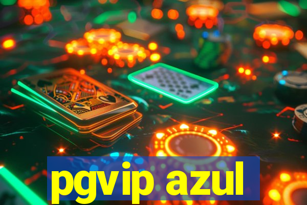 pgvip azul