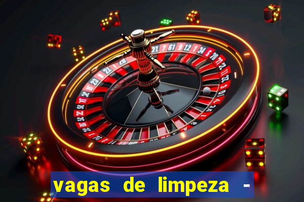 vagas de limpeza - meio turno em porto alegre