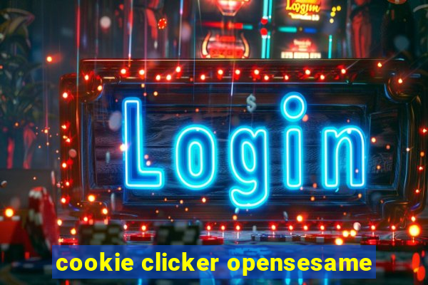 cookie clicker opensesame