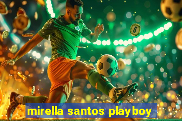 mirella santos playboy