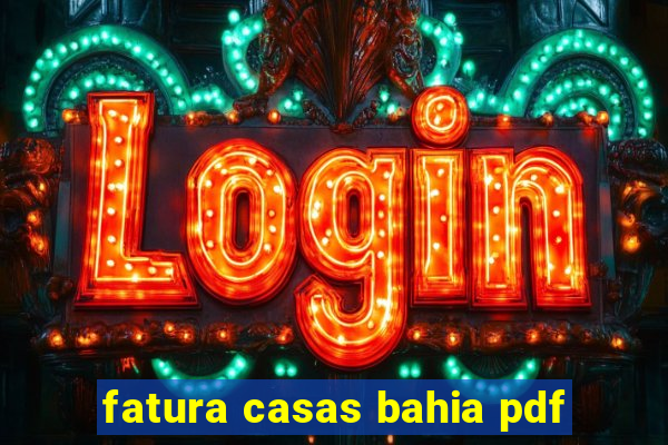 fatura casas bahia pdf