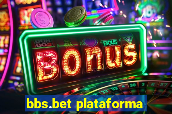 bbs.bet plataforma