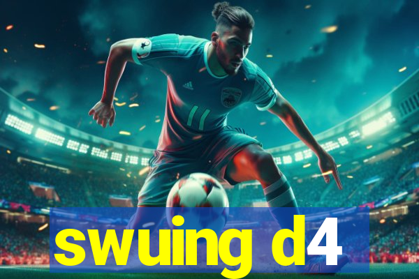swuing d4