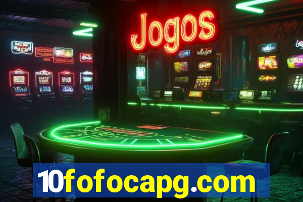10fofocapg.com