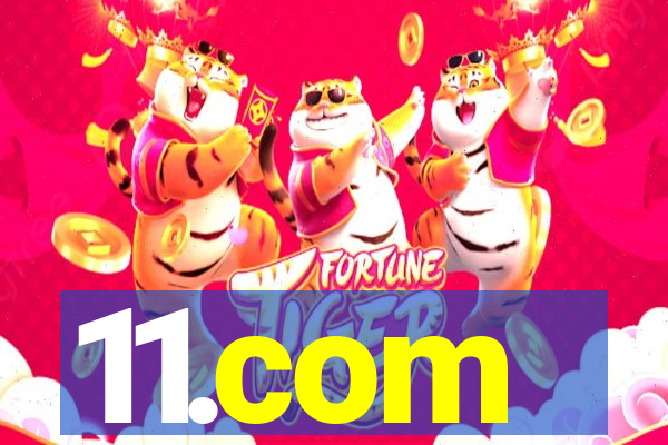 11.com