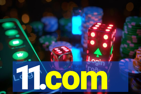 11.com