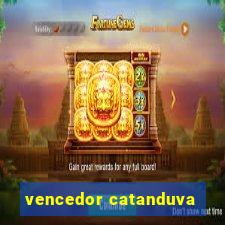 vencedor catanduva