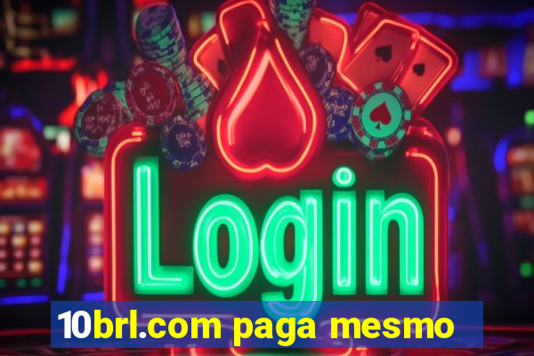 10brl.com paga mesmo
