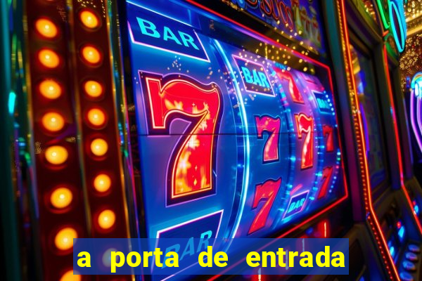 a porta de entrada do excluido