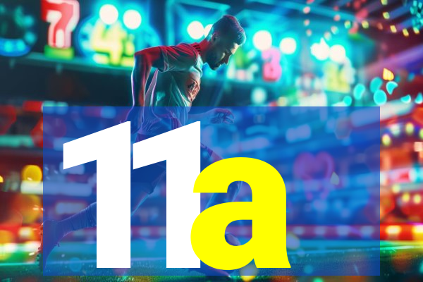 11a