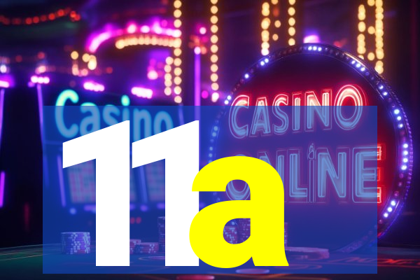 11a
