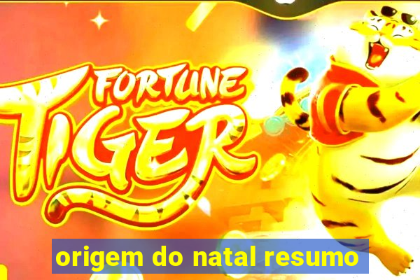 origem do natal resumo