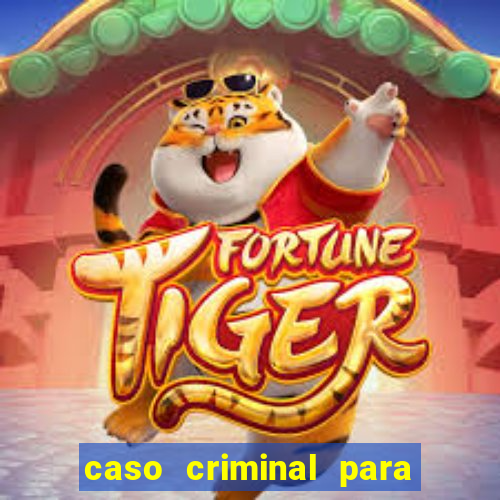 caso criminal para resolver pdf